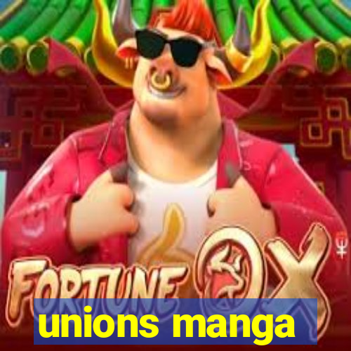 unions manga